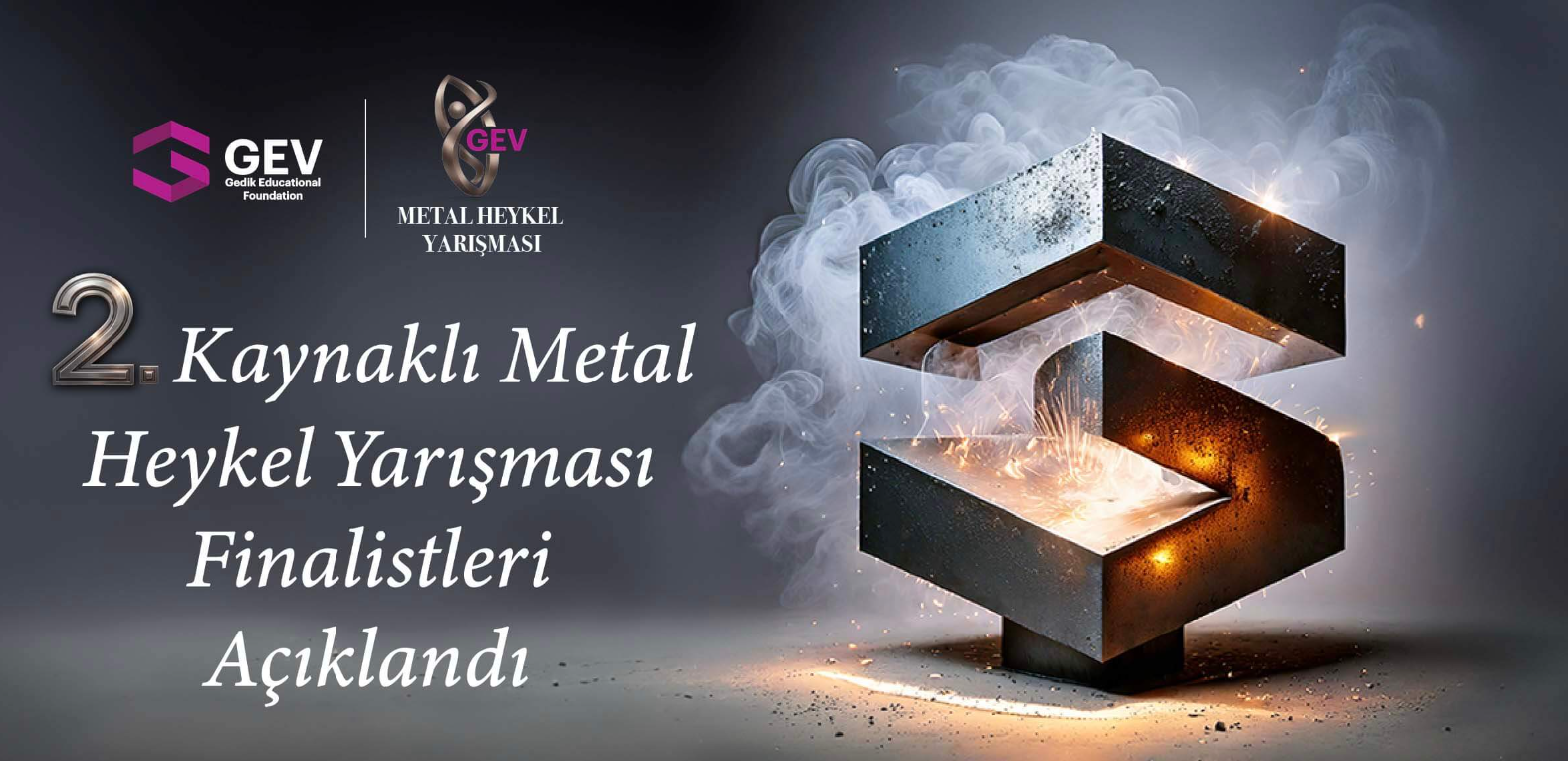 2. Kaynaklı Metal Heykel Yarışması Finalistleri Açıklandı