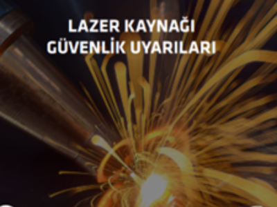Lazer Kaynağında Güvenlik: Dikkat Edilmesi Gereken Tehlikeler ve Önlemler